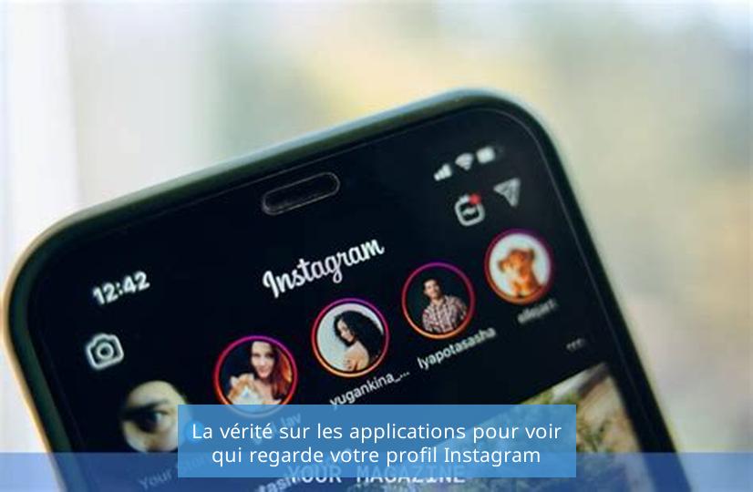 La vérité sur les applications pour voir qui regarde votre profil Instagram